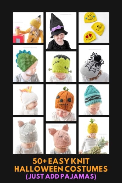 A charming grid showcases babies in adorable knit Halloween costumes, featuring a yellow hat with a pom-pom, a black witch hat, emoji face hats, dinosaur spikes, Frankenstein stitches, spiderwebs, crowns, pumpkins, owls, cat ears, pig snouts, and pineapple tops. Text: "50+ Easy Knit Halloween Costumes.