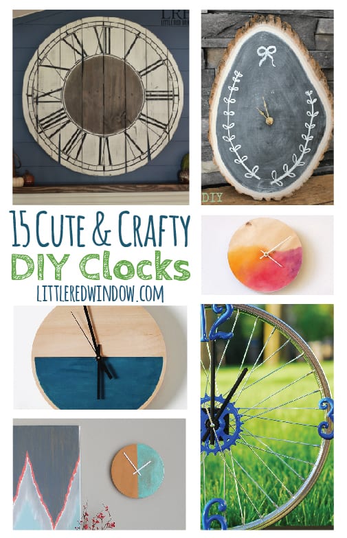 15 Cute & Crafty DIY Clocks, you'll never be late again! | littleredwindow.com