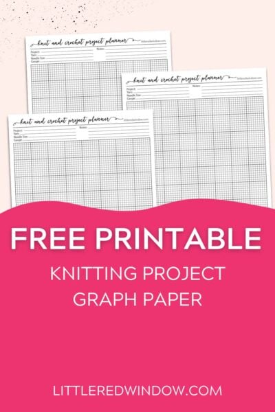 Three knit and crochet project planner sheets with graph paper grids are displayed above a pink section that reads, "Free Printable Knitting Project Graph Paper." The website "littleredwindow.com" is at the bottom.