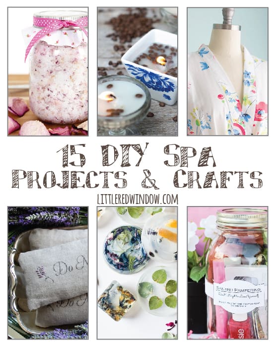 15 Relaxing DIY Spa Projects & Crafts | littleredwindow.com
