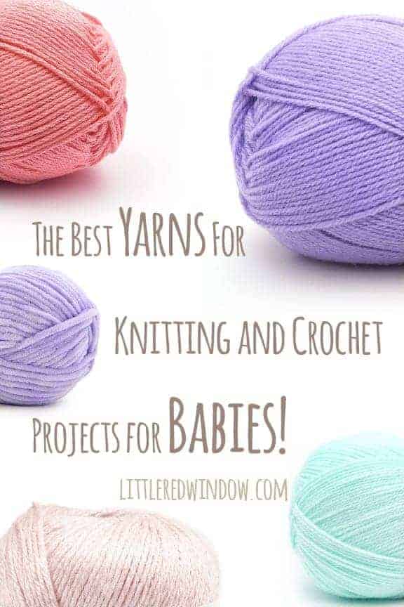 The best yarn for baby blankets and other knitting and crochet projects for babies - littleredwindow.com