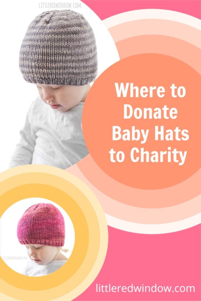 A baby wearing a gray knitted hat and a baby wearing a pink knitted hat are in separate circular frames. Text reads "Where to Donate Baby Hats to Charity." The background is pink and yellow with concentric circles. Website: littleredwindow.com.